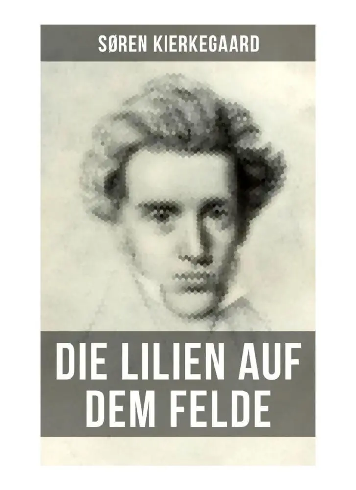 Cover: 9788027254125 | Die Lilien auf dem Felde | Søren Kierkegaard | Taschenbuch | 40 S.