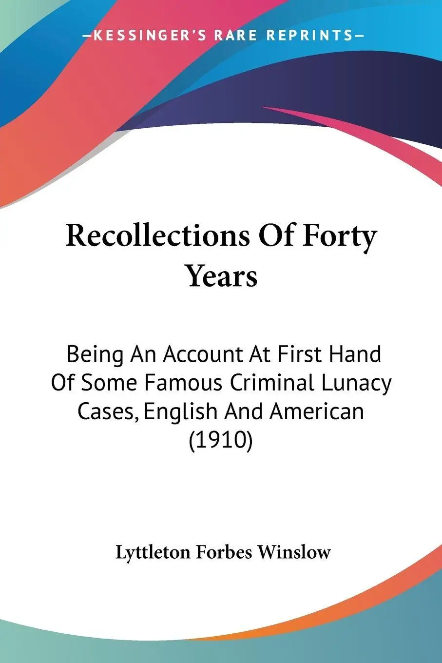 Cover: 9780548884225 | Recollections Of Forty Years | Lyttleton Forbes Winslow | Taschenbuch