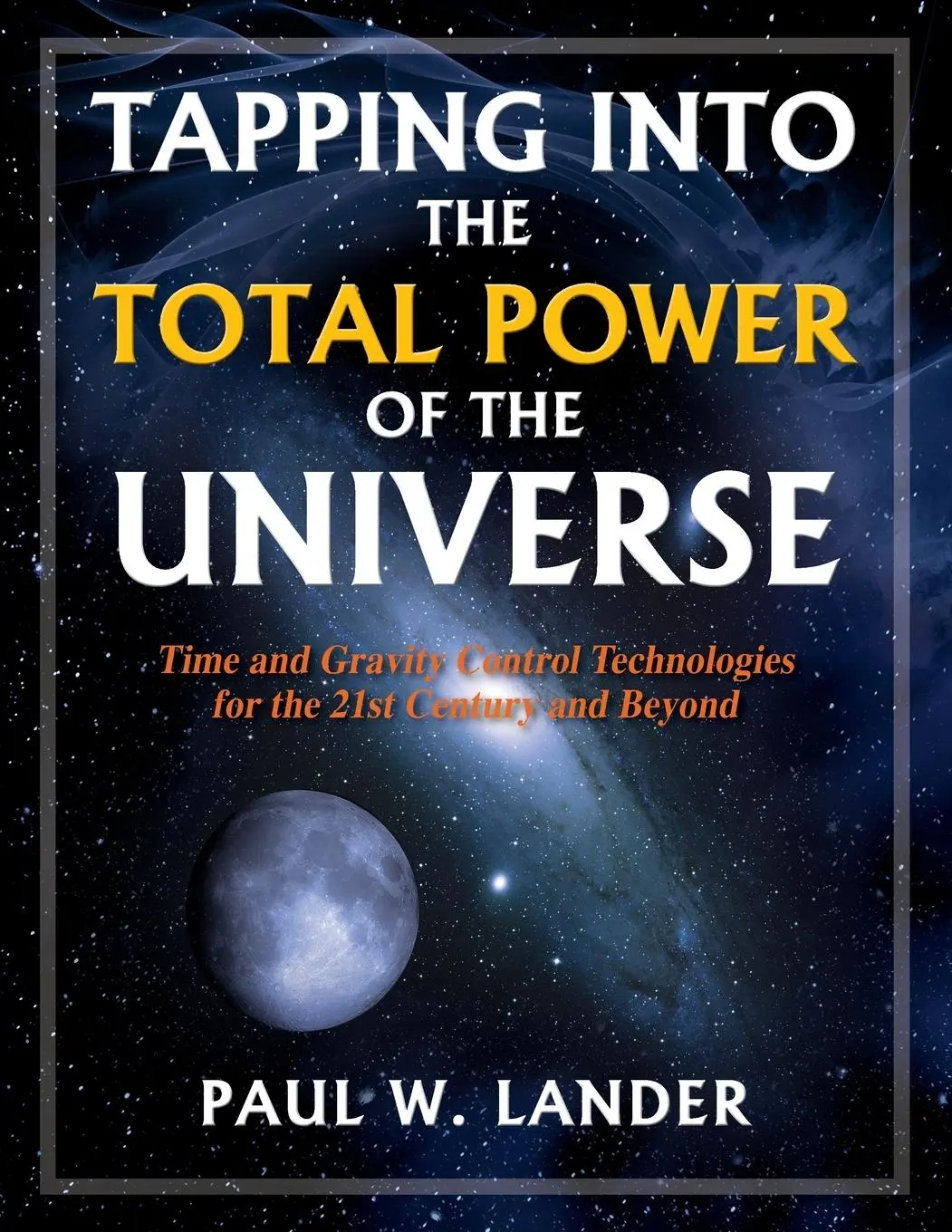 Cover: 9781977214225 | TAPPING INTO THE TOTAL POWER OF THE UNIVERSE | Paul W. Lander | Buch