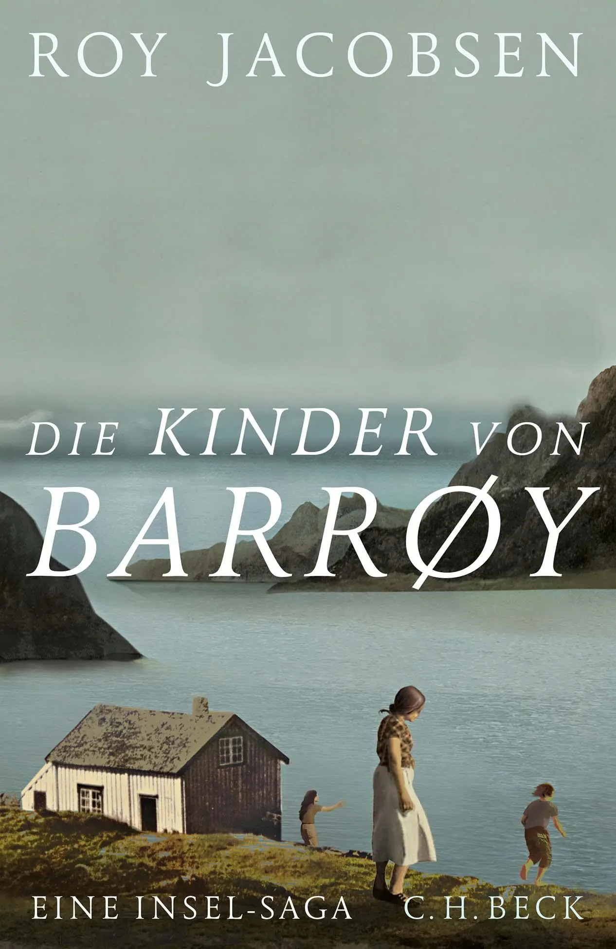 Cover: 9783406774225 | Die Kinder von Barrøy | Roman | Roy Jacobsen | Buch | 270 S. | Deutsch
