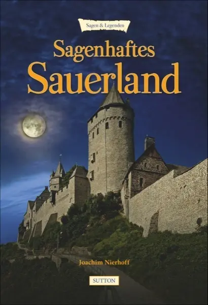 Cover: 9783954004225 | Sagenhaftes Sauerland | Joachim Nierhoff | Buch | Sagen &amp; Legenden