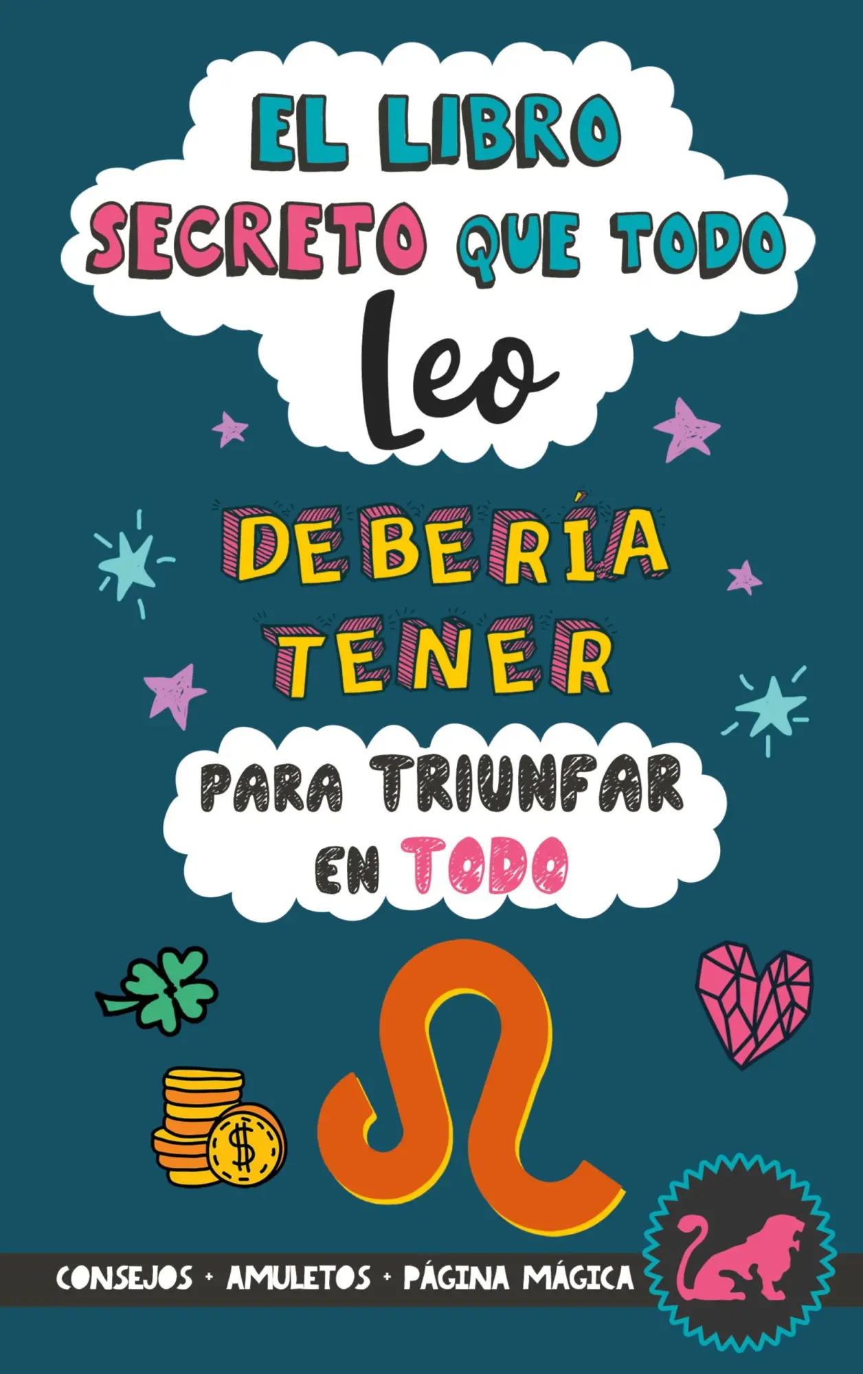 Cover: 9788411744225 | El libro secreto que todo Leo debería tener para triunfar en todo
