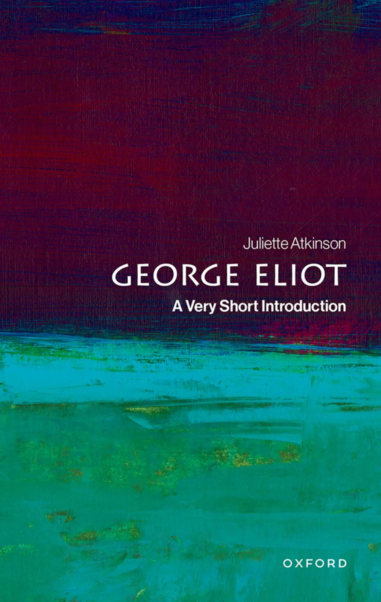 Cover: 9780198864325 | George Eliot | A Very Short Introduction | Juliette Atkinson | Buch