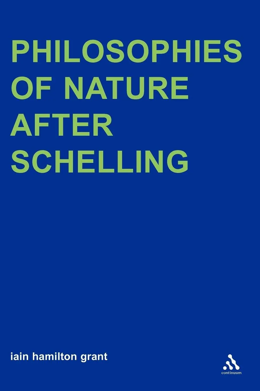 Cover: 9781847064325 | Philosophies of Nature After Schelling | Iain Hamilton Grant | Buch