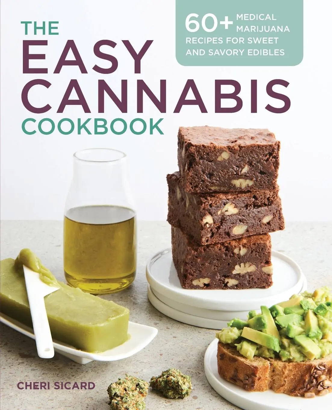 Cover: 9781939754325 | The Easy Cannabis Cookbook | Cheri Sicard | Taschenbuch | Englisch