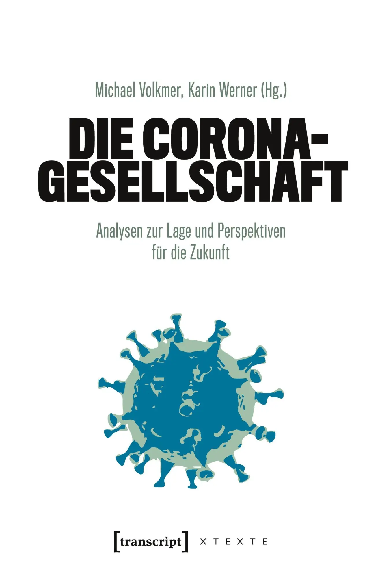 Cover: 9783837654325 | Die Corona-Gesellschaft | Michael Volkmer | Taschenbuch | 432 S.