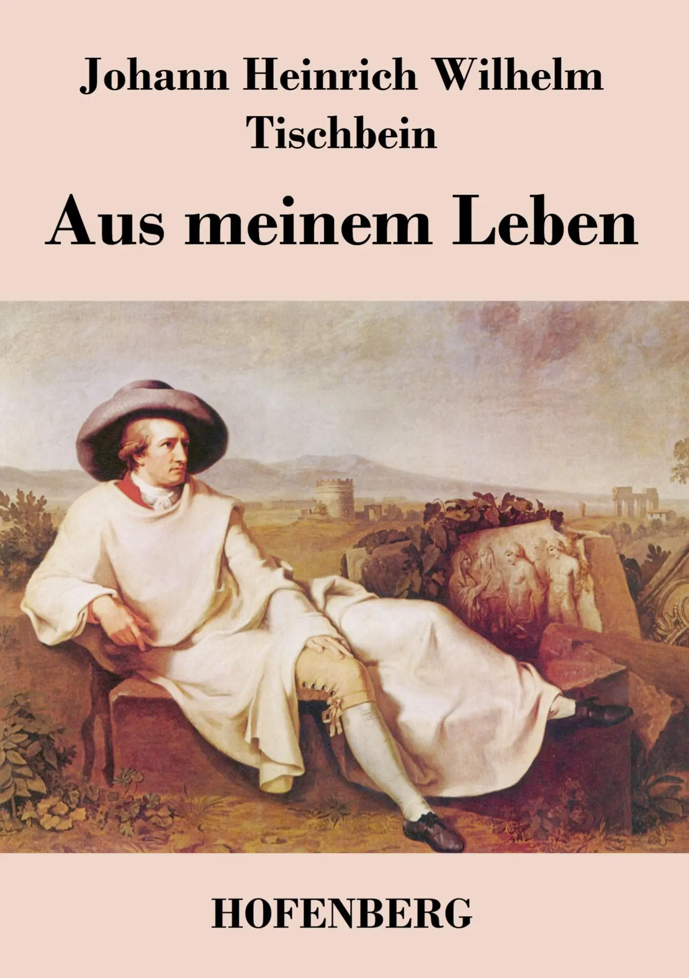 Cover: 9783843044325 | Aus meinem Leben | Johann Heinrich Wilhelm Tischbein | Taschenbuch