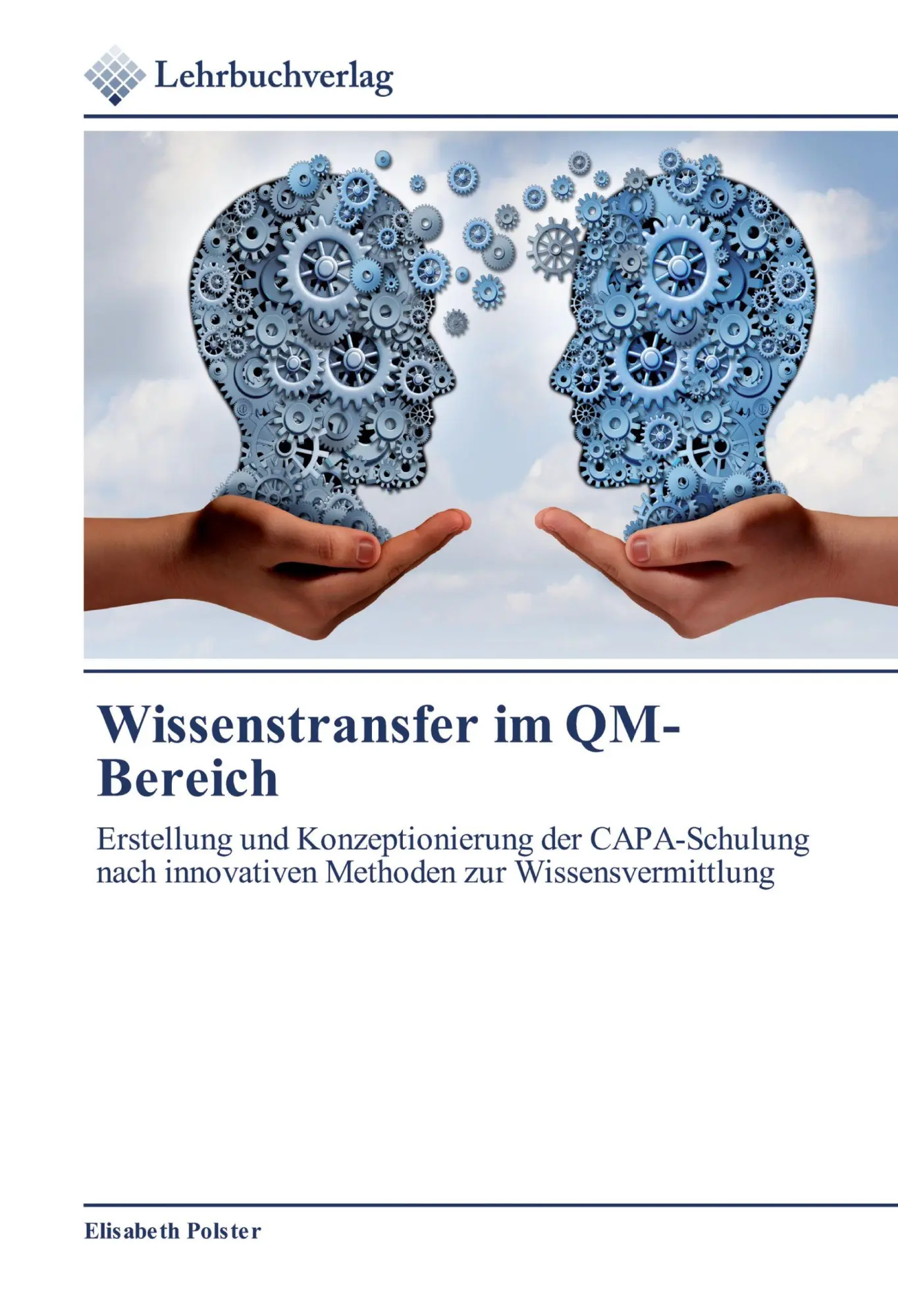 Cover: 9786200444325 | Wissenstransfer im QM-Bereich | Elisabeth Polster | Taschenbuch | 2019