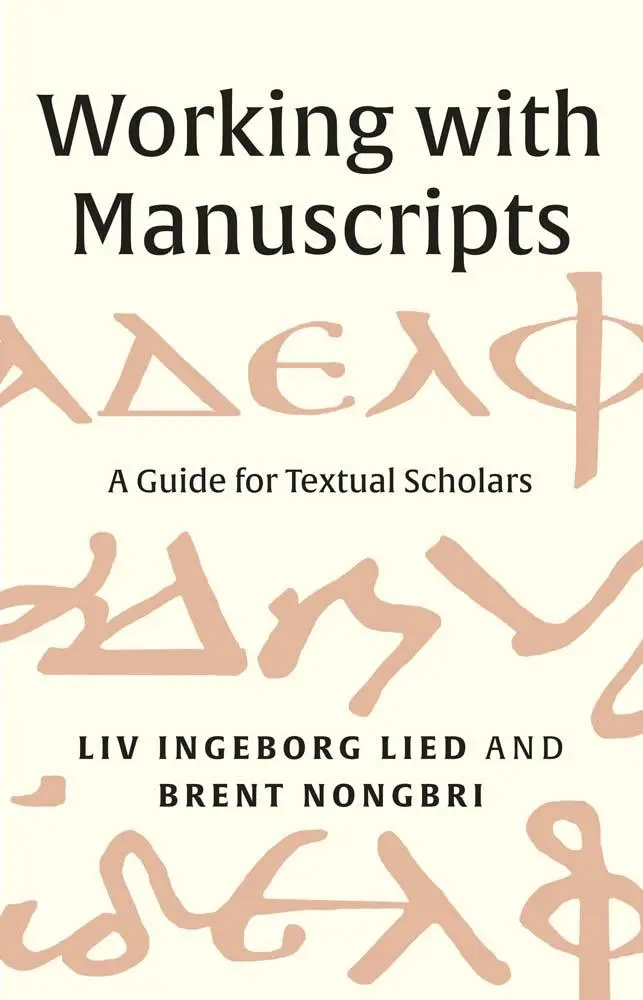 Cover: 9780300264425 | Working with Manuscripts | A Guide for Textual Scholars | Taschenbuch