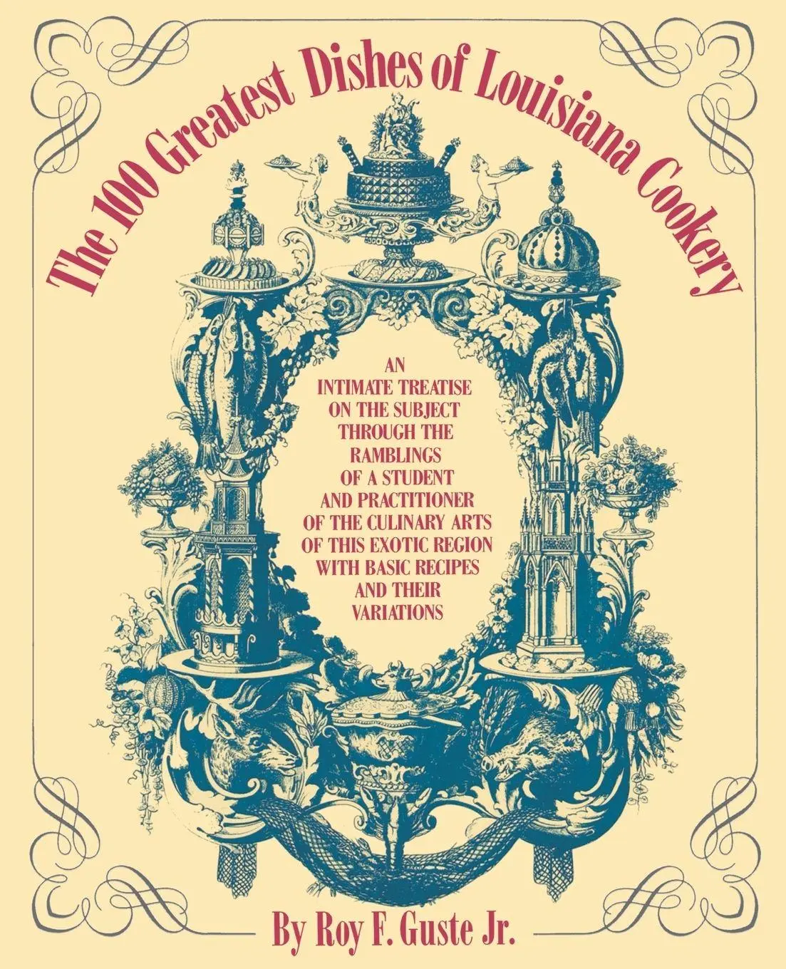 Cover: 9780393334425 | The 100 Greatest Dishes of Louisiana Cookery | Roy F. Jr. Guste | Buch