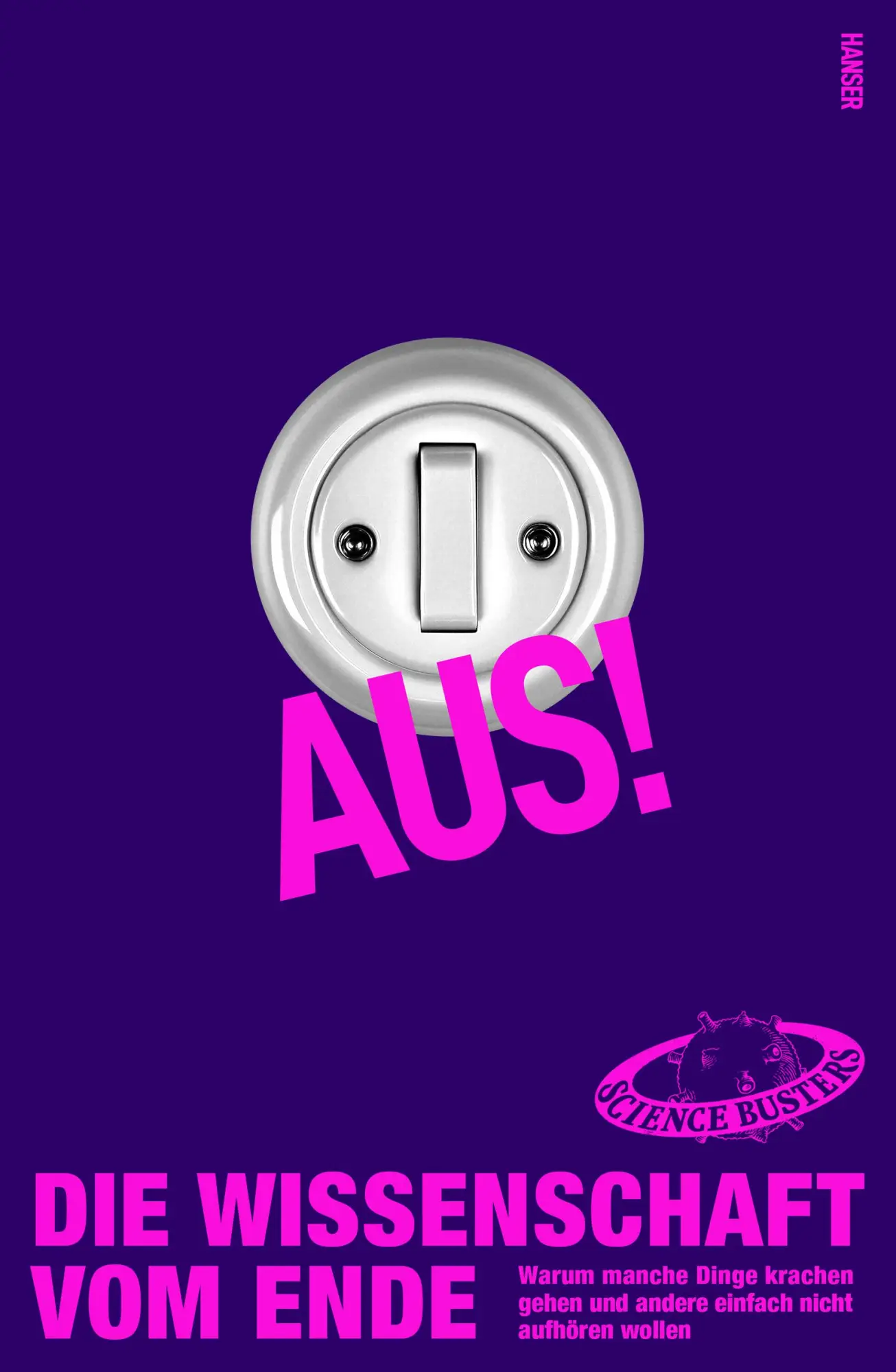 Cover: 9783446284425 | Aus! Die Wissenschaft vom Ende | Busters Science | Buch | 240 S.