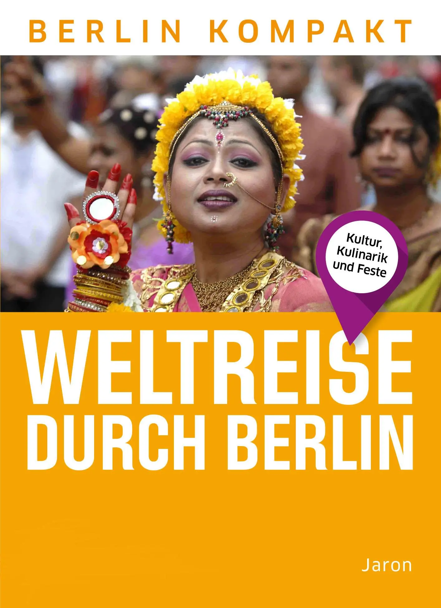 Cover: 9783897734425 | Weltreise durch Berlin | Kultur, Kulinarik und Feste | Pauli (u. a.)