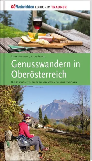 Cover: 9783990624425 | Genusswandern in Oberösterreich | Sabine Neuweg (u. a.) | Taschenbuch