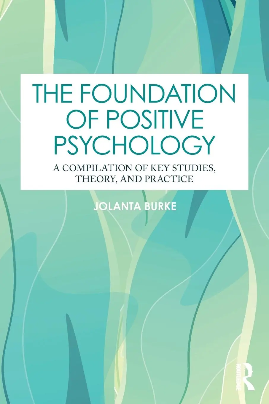 Cover: 9781032864525 | The Foundation of Positive Psychology | Jolanta Burke | Taschenbuch