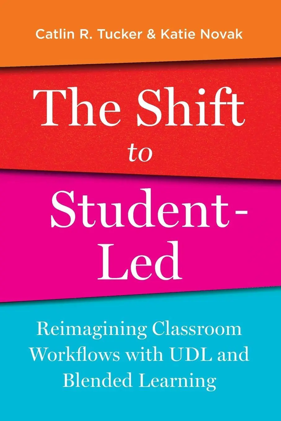 Cover: 9781948334525 | The Shift to Student-Led | Catlin Tucker (u. a.) | Taschenbuch | 2022