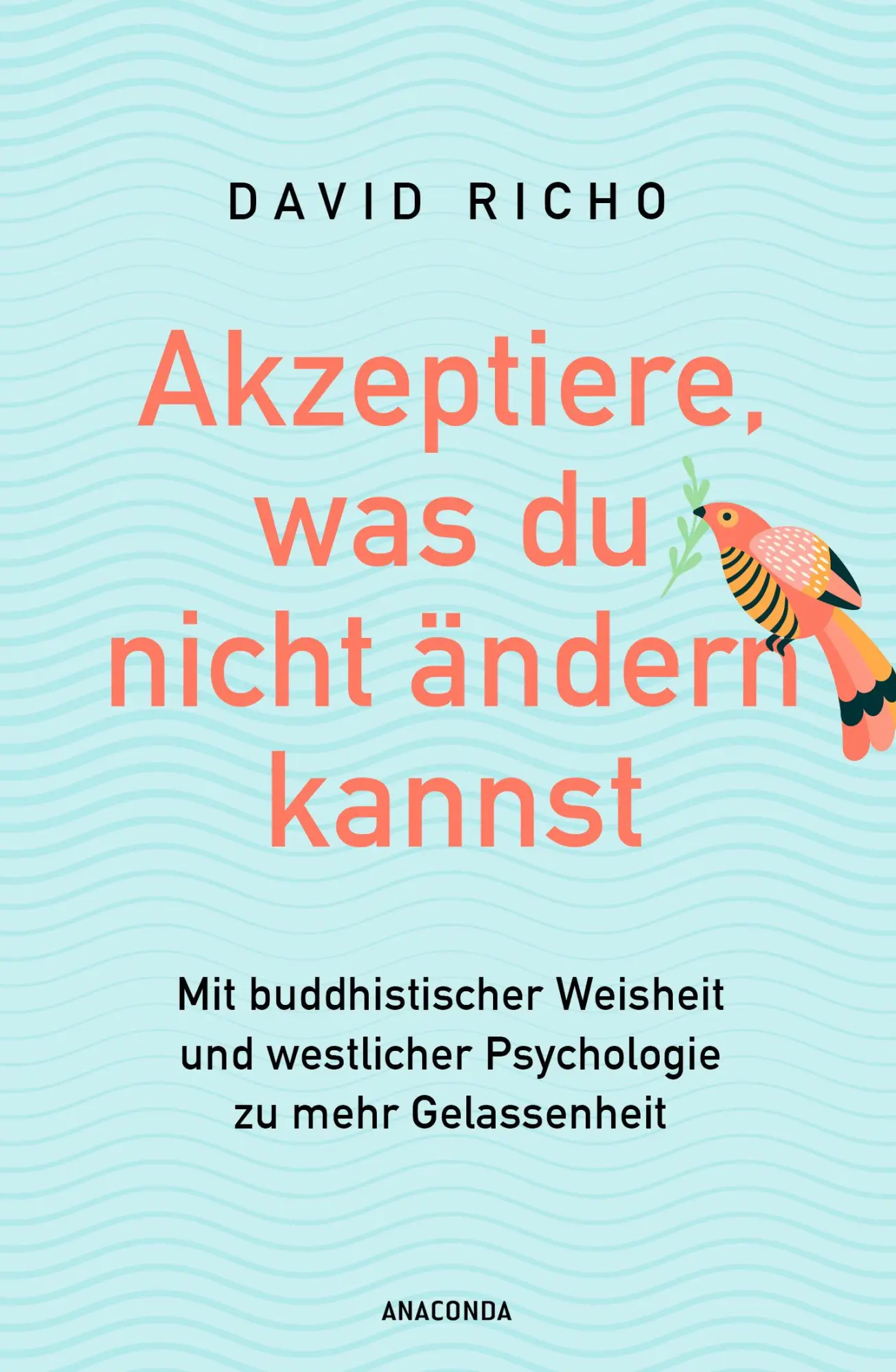 Cover: 9783730614525 | Akzeptiere, was du nicht ändern kannst. Mit buddhistischer Weisheit...