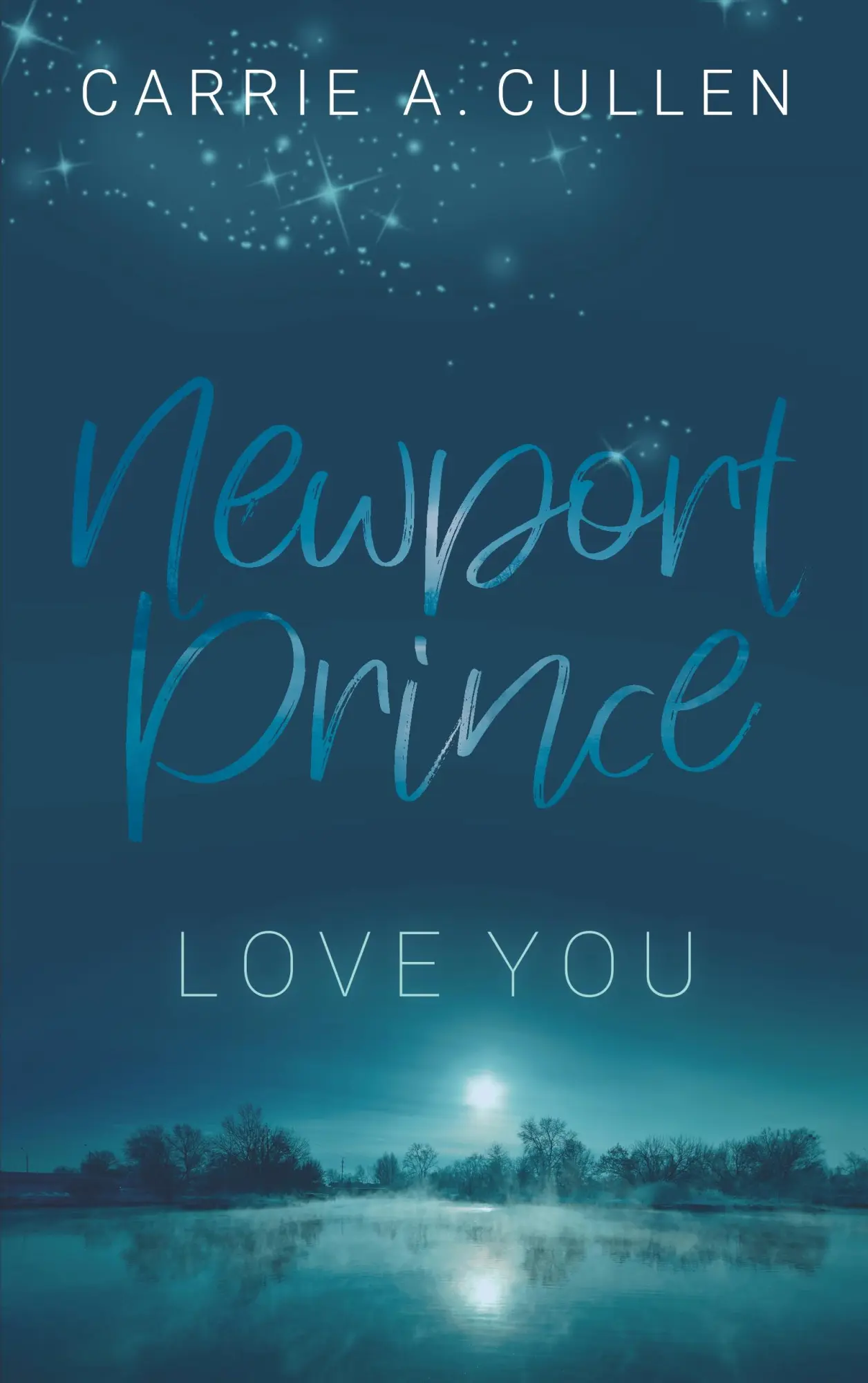 Cover: 9783734744525 | Newport Prince Bd. 1 | Love You | Carrie A. Cullen | Taschenbuch
