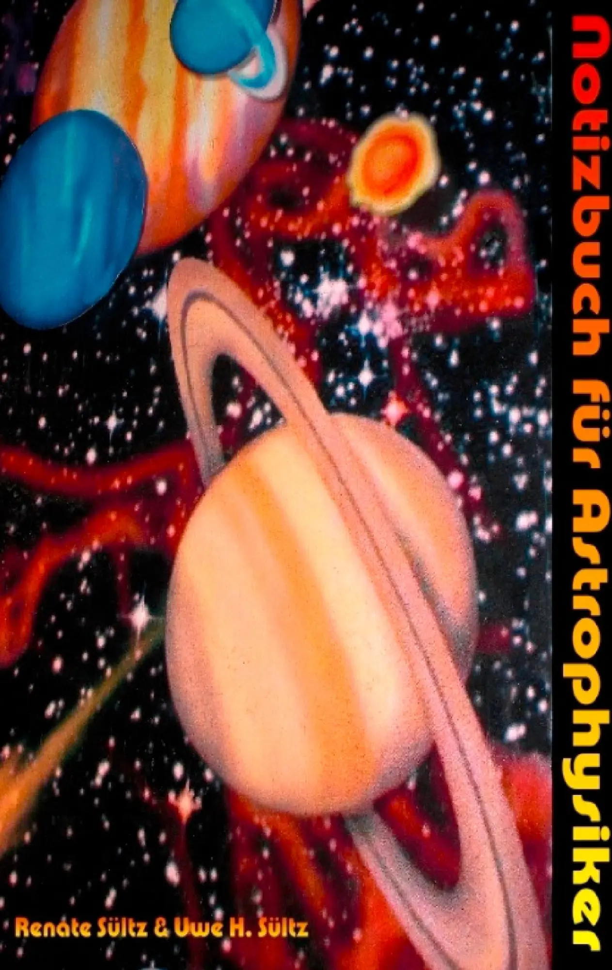 Cover: 9783739244525 | Notizbuch für Astrophysiker | Renate Sültz (u. a.) | Taschenbuch