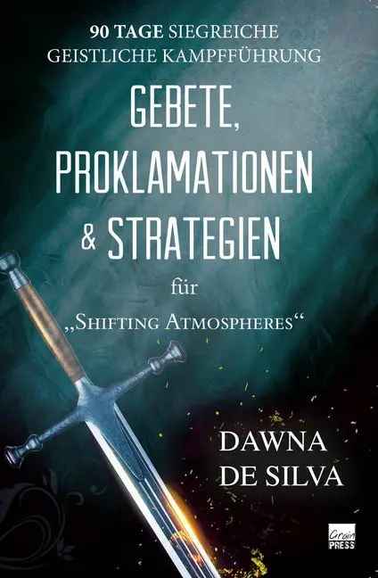 Cover: 9783947454525 | Gebete, Proklamationen &amp; Strategien | Dawna De Silva | Taschenbuch