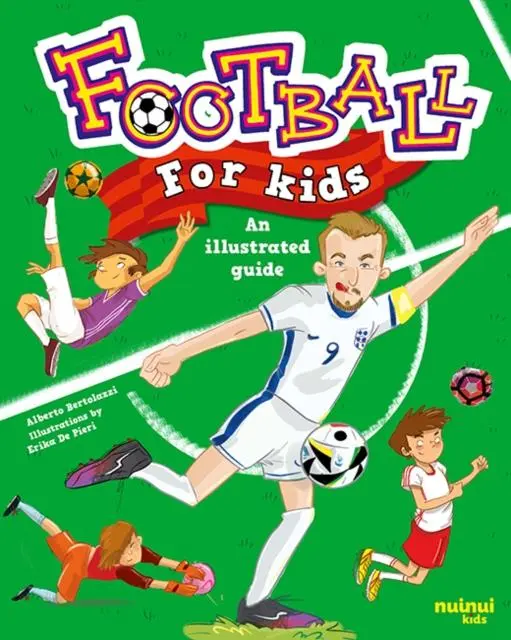 Cover: 9782889754625 | Football for Kids | An Illustrated Guide | Alberto Bertolazzi | Buch
