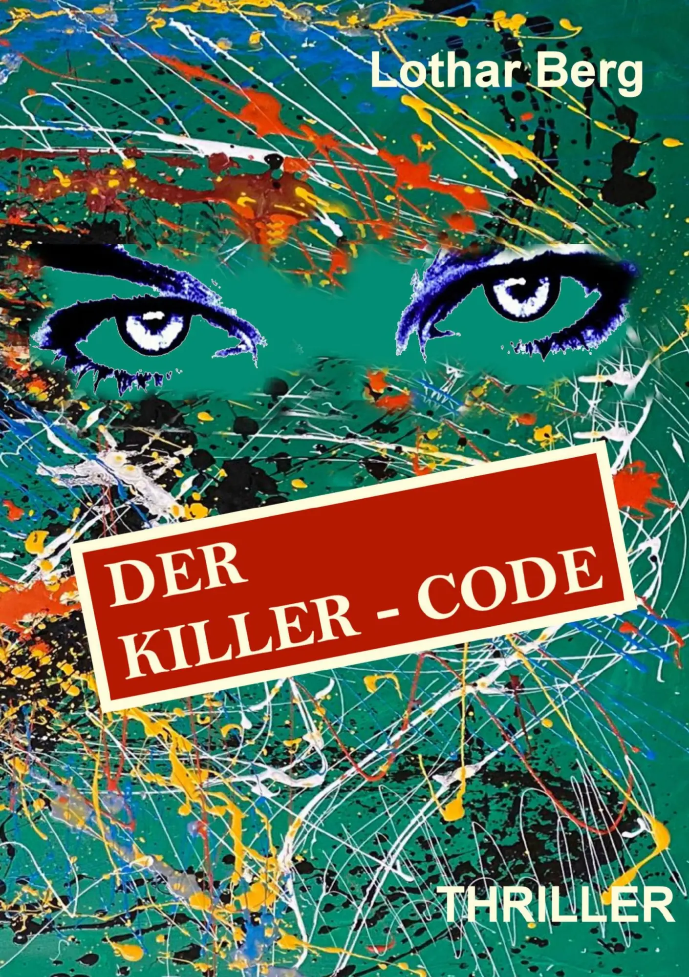 Cover: 9783752624625 | Der Killer - Code | Lothar Berg | Taschenbuch | 328 S. | Deutsch