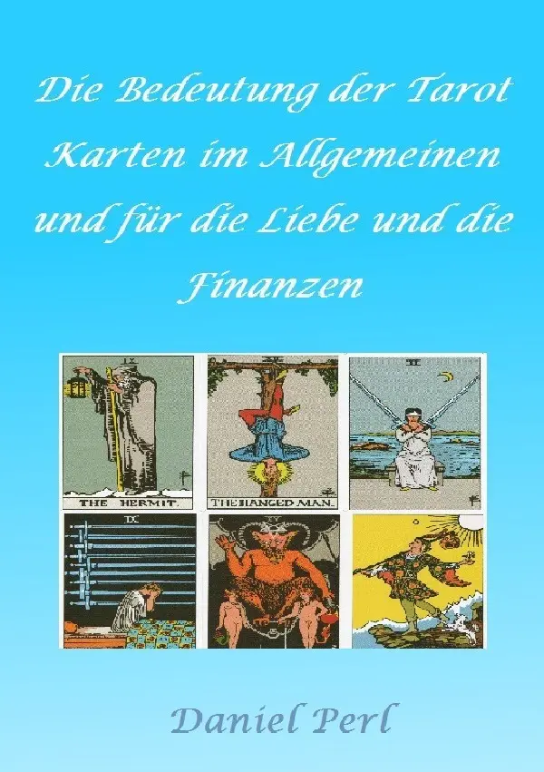 Cover: 9783759894625 | Die Bedeutung der Tarot Karten im Allgemeinen und für die Liebe und...