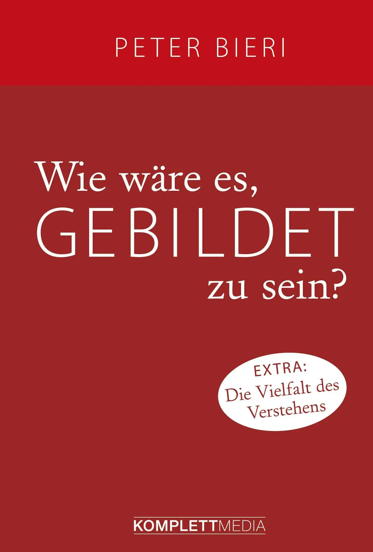Cover: 9783831204625 | Wie wäre es, gebildet zu sein? | Peter Bieri | Buch | Hardcover | 2017