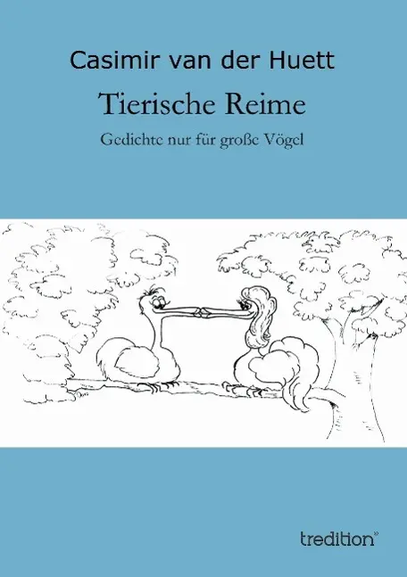 Cover: 9783849124625 | Tierische Reime | - Gedichte nur für große Vögel | Huett | Taschenbuch