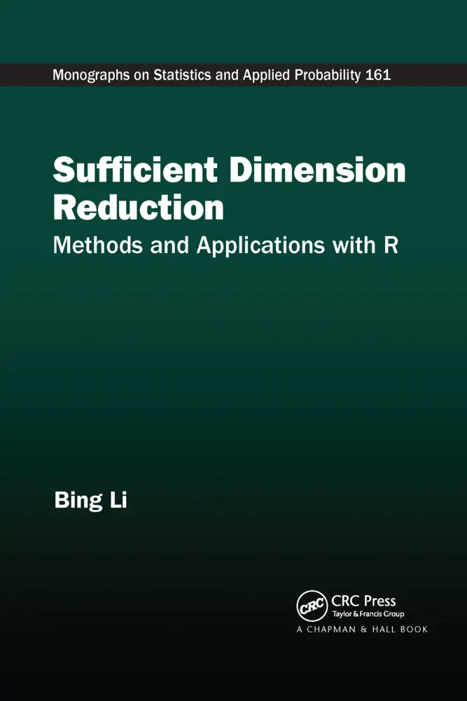 Cover: 9780367734725 | Sufficient Dimension Reduction | Methods and Applications with R | Li