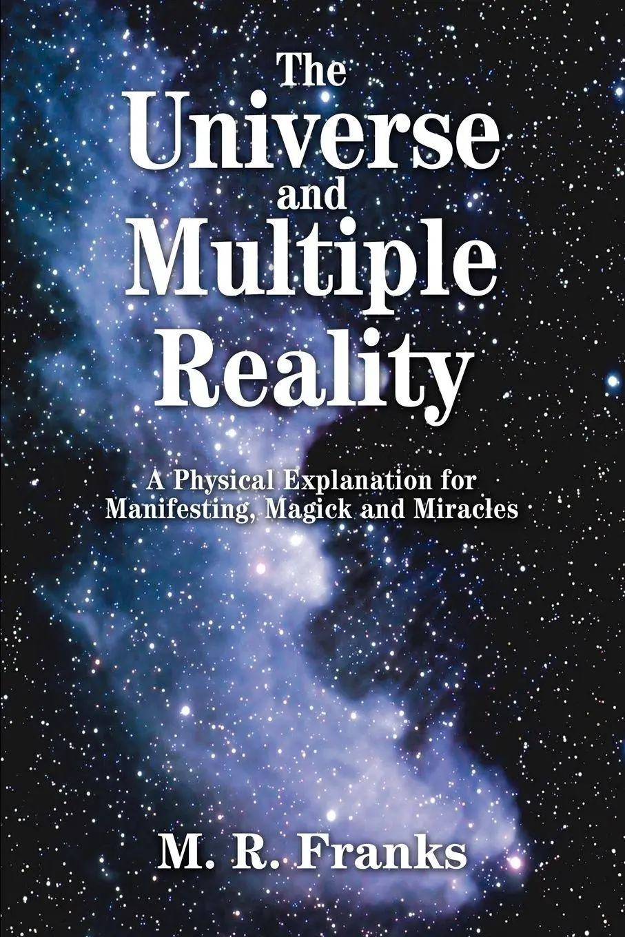 Cover: 9780595294725 | The Universe and Multiple Reality | M. R. Franks | Taschenbuch | 2003