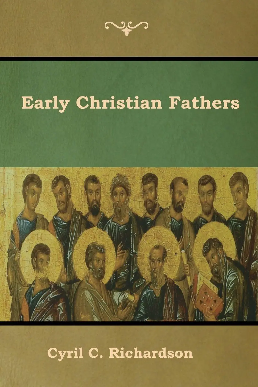 Cover: 9781618954725 | Early Christian Fathers | Cyril C. Richardson | Taschenbuch | Englisch