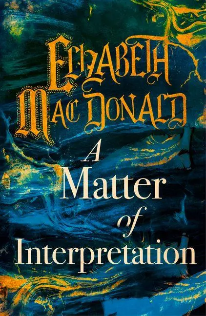 Cover: 9781912054725 | A Matter of Interpretation | Elizabeth Mac Donald | Taschenbuch | 2020