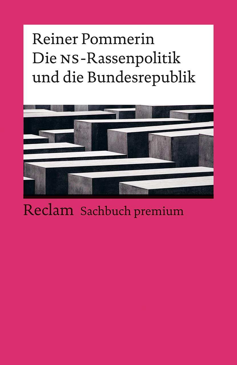 Cover: 9783150144725 | Die NS-Rassenpolitik und die Bundesrepublik. Reclam Sachbuch premium