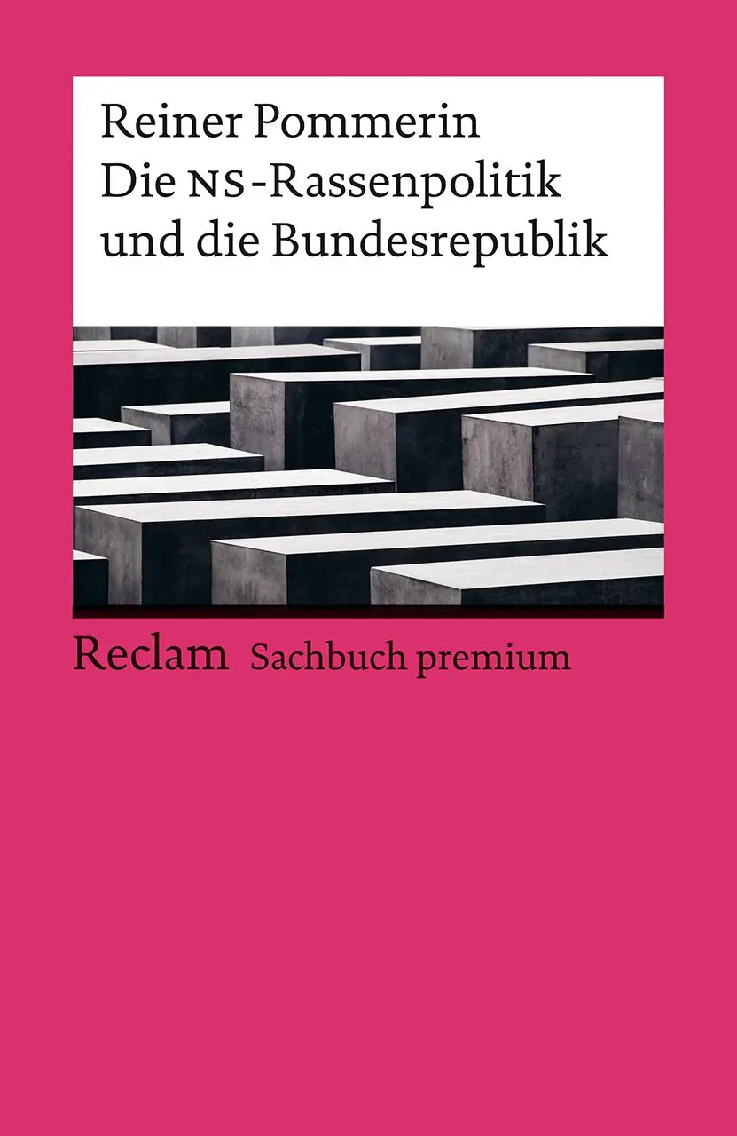 Cover: 9783150144725 | Die NS-Rassenpolitik und die Bundesrepublik. Reclam Sachbuch premium