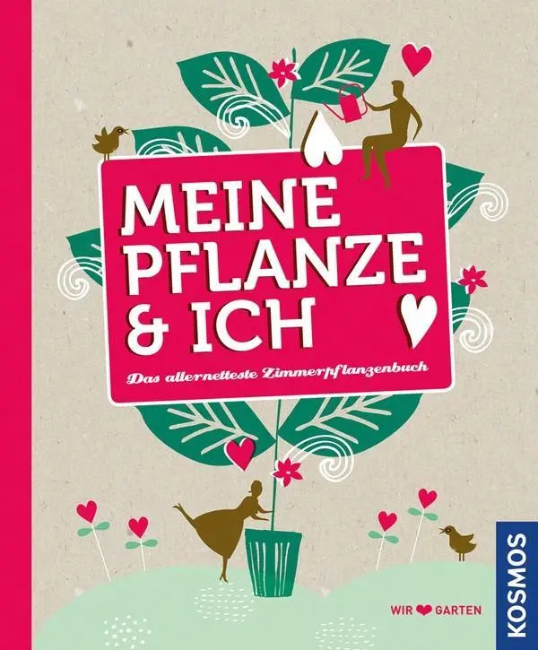 Cover: 9783440144725 | Meine Pflanze &amp; ich | Das allernetteste Zimmerpflanzenbuch | Loorbach