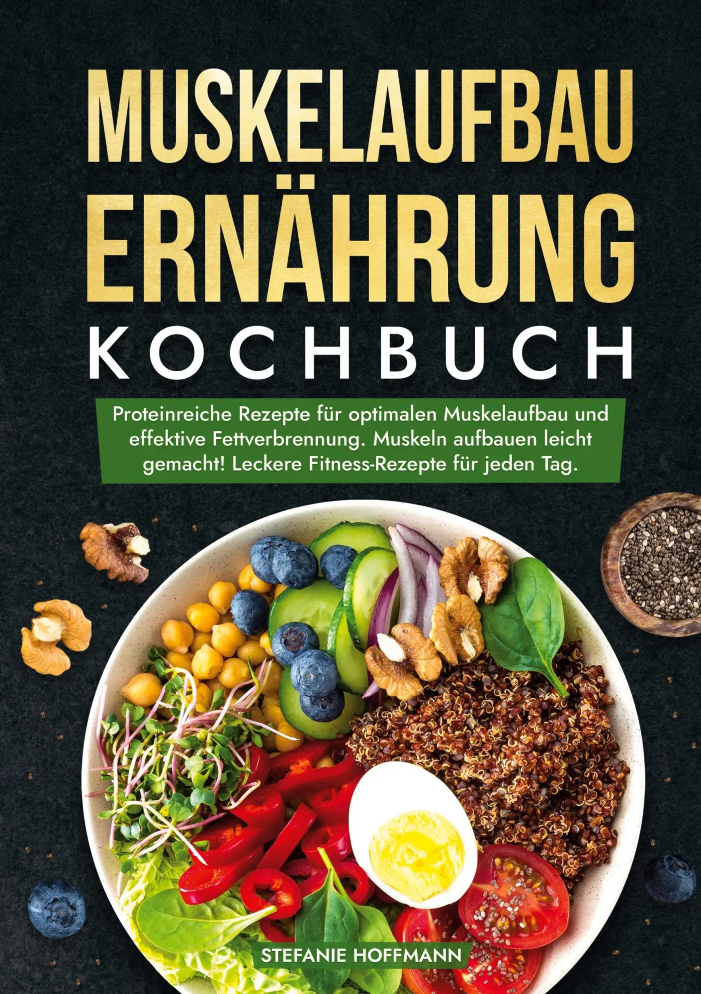 Cover: 9783759264725 | Muskelaufbau Ernährung Kochbuch | Stefanie Hoffmann | Buch | 112 S.