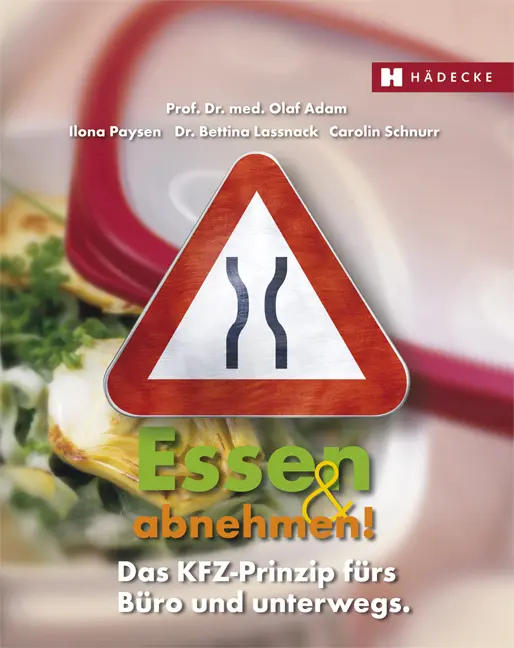 Cover: 9783775004725 | Essen &amp; abnehmen! | Das KFZ-Prinzip fürs Büro und unterwegs | Adam