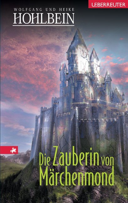 Cover: 9783800054725 | Die Zauberin von Märchenmond (Märchenmond, Bd.) | Hohlbein (u. a.)