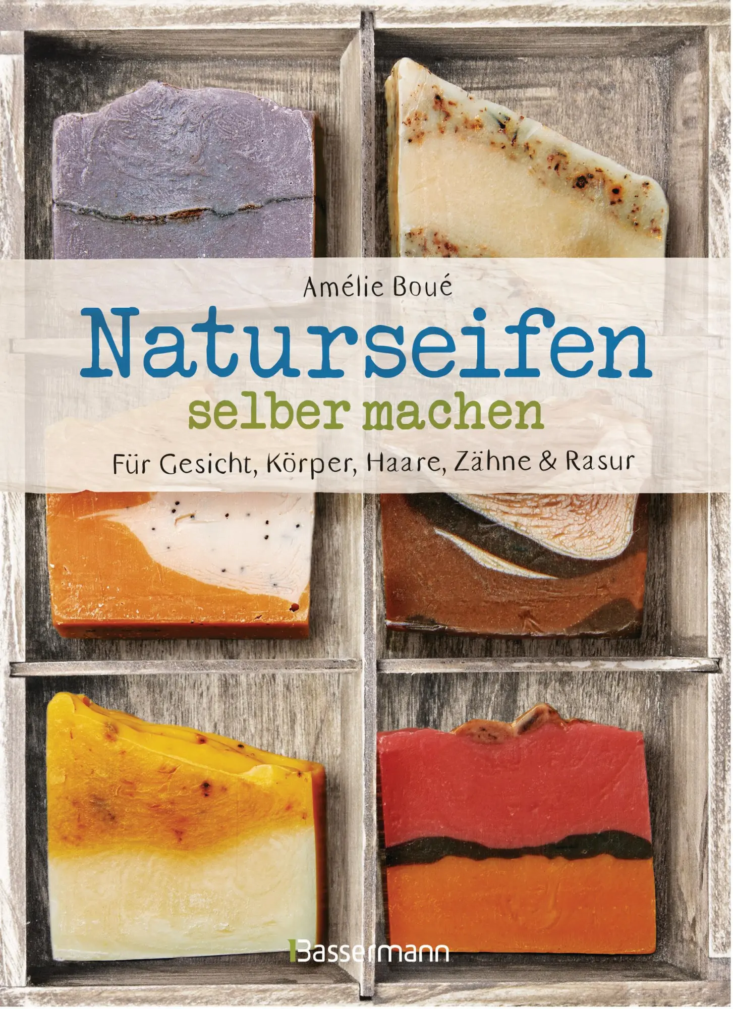 Cover: 9783809444725 | Naturseifen selber machen für Gesicht, Körper, Haare, Zähne, Rasur.... Cover: 9783809444725 | Naturseifen selber machen für Gesicht, Körper, Haare, Zähne, Rasur....