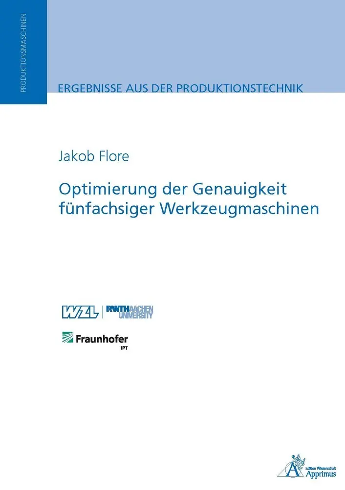 Cover: 9783863594725 | Optimierung der Genauigkeit fünfachsiger Werkzeugmaschinen | Flore