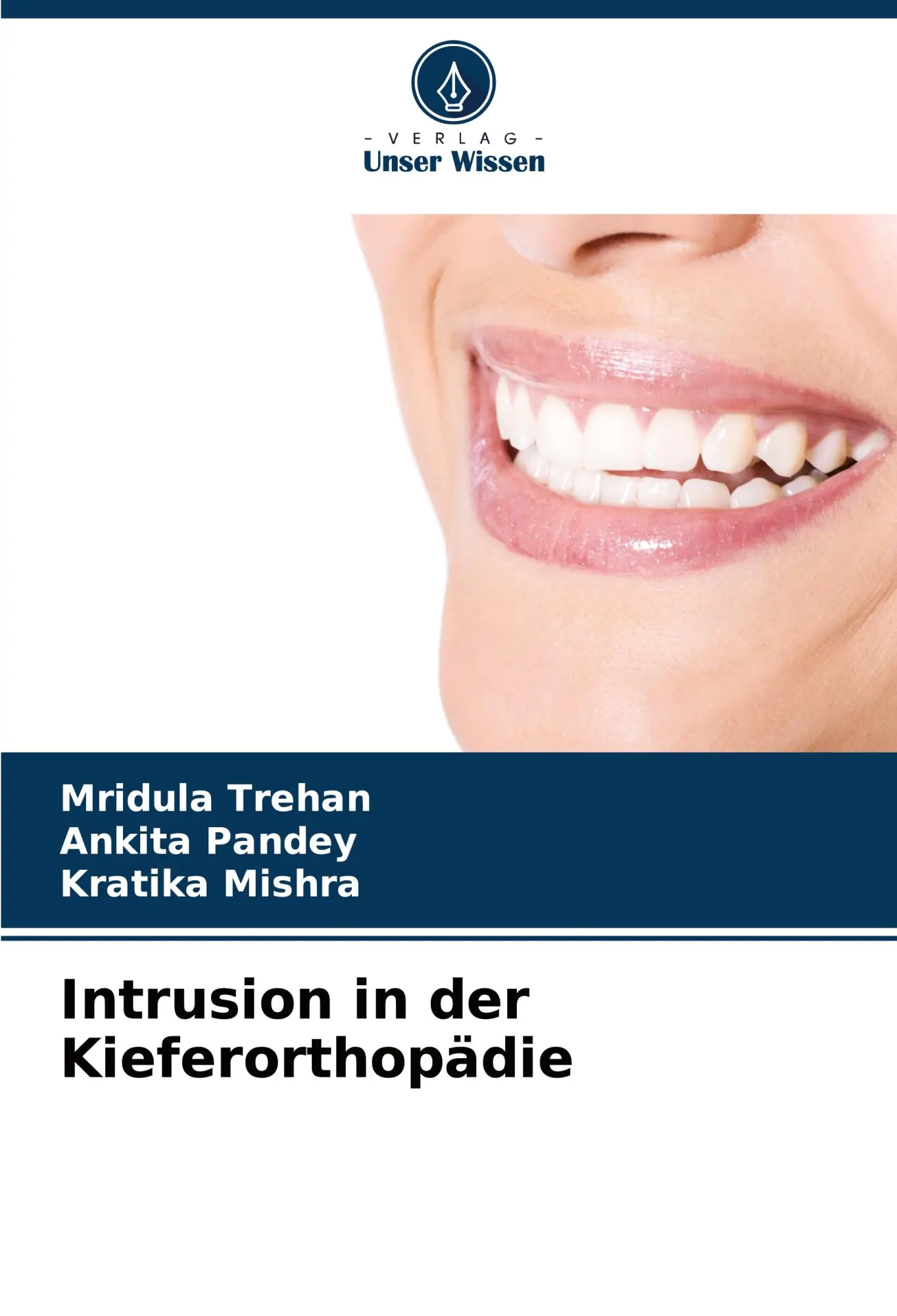 Cover: 9786207124725 | Intrusion in der Kieferorthopädie | Mridula Trehan (u. a.) | Buch