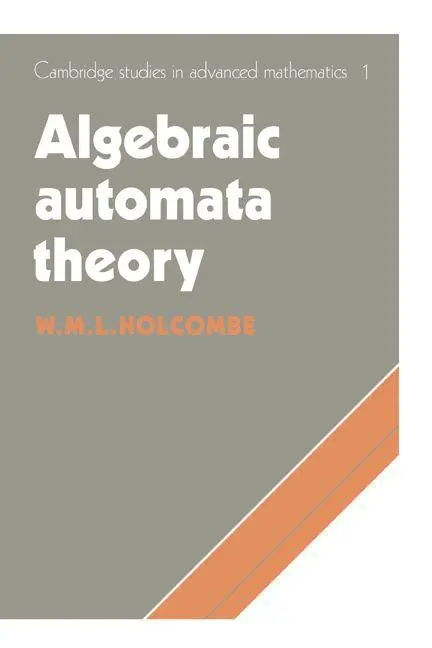 Cover: 9780521604925 | Algebraic Automata Theory | M. Holcombe (u. a.) | Taschenbuch | 2004