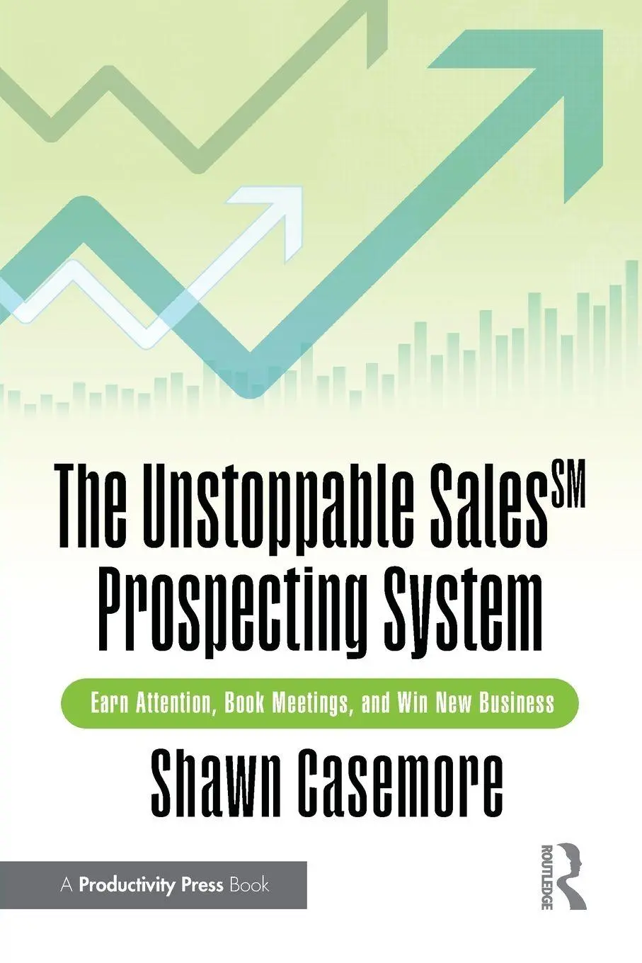 Cover: 9781032994925 | The Unstoppable Sales^SM Prospecting System | Shawn Casemore | Buch