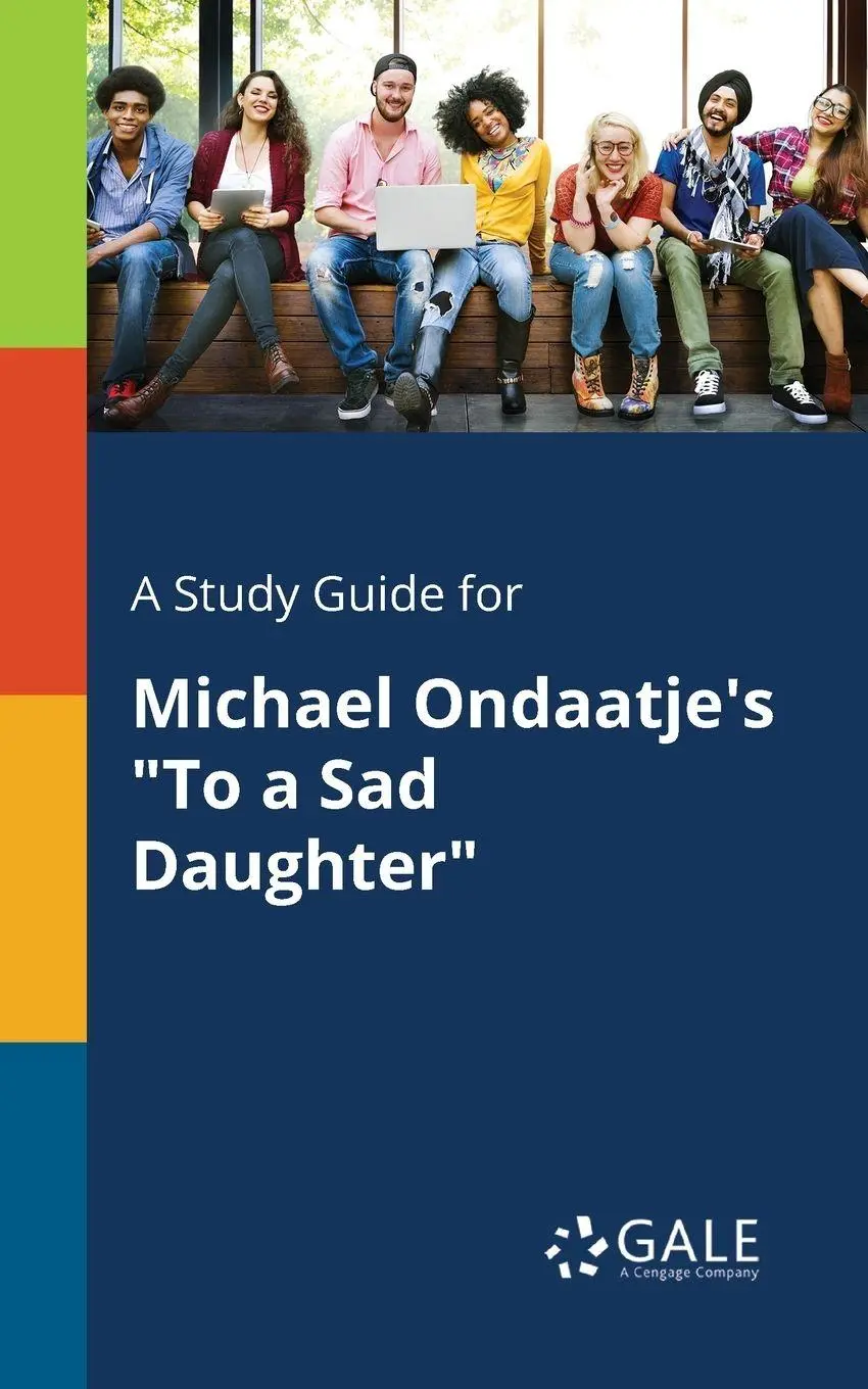 Cover: 9781375394925 | A Study Guide for Michael Ondaatje's "To a Sad Daughter" | Gale | Buch