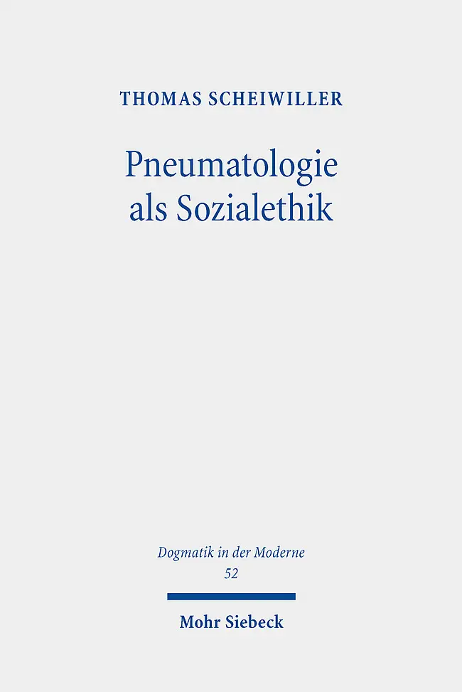 Cover: 9783161634925 | Pneumatologie als Sozialethik | Thomas Scheiwiller | Taschenbuch | XI