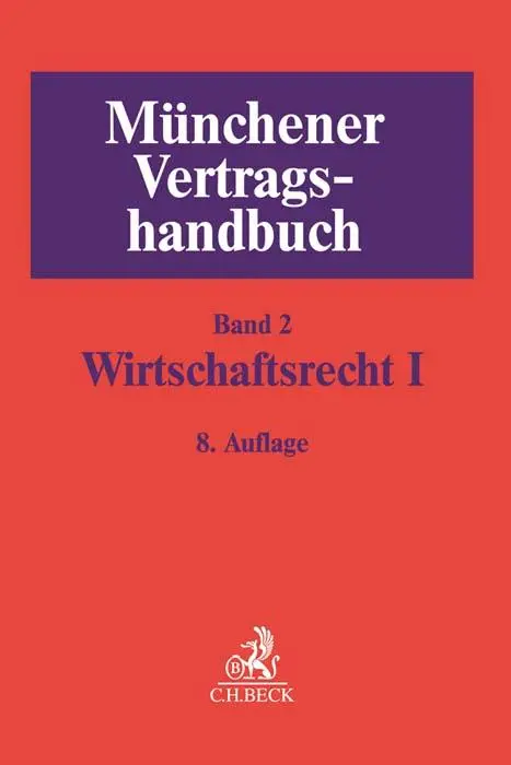 Cover: 9783406704925 | Münchener Vertragshandbuch Bd. 2: Wirtschaftsrecht I | Rieder (u. a.)