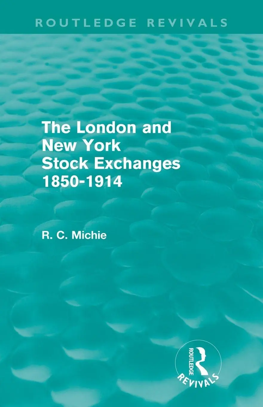 Cover: 9780415665025 | The London and New York Stock Exchanges 1850-1914 (Routledge Revivals)