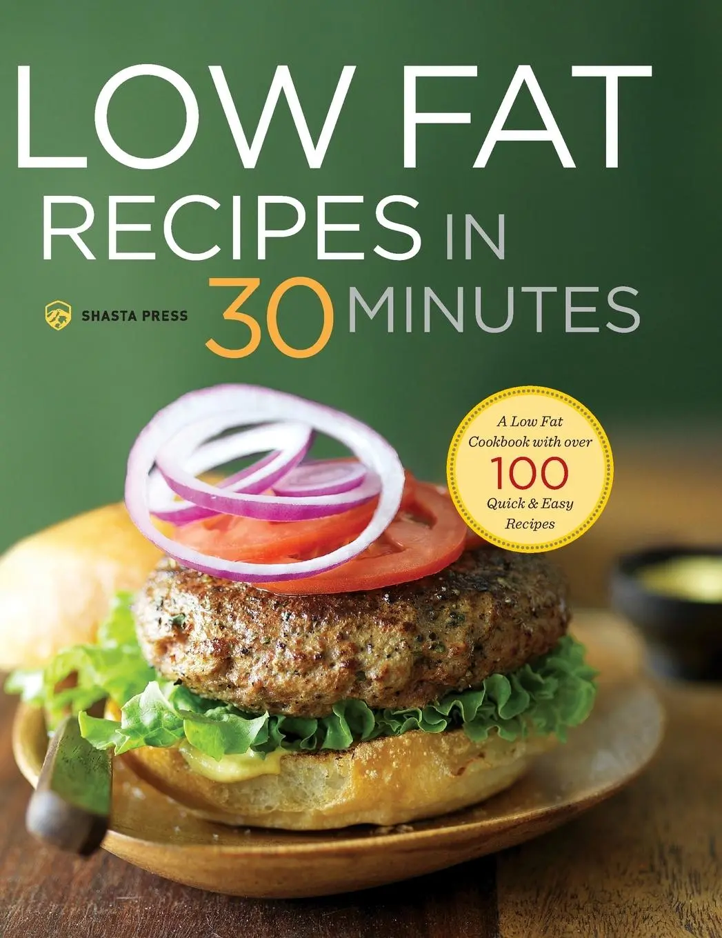 Cover: 9781623155025 | Low Fat Recipes in 30 Minutes | Shasta Press | Buch | Gebunden | 2014