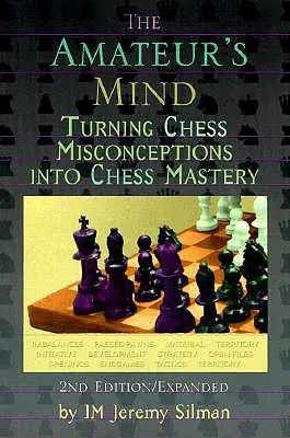Cover: 9781890085025 | The Amateur's Mind: Turning Chess Misconceptions Into Chess Mastery