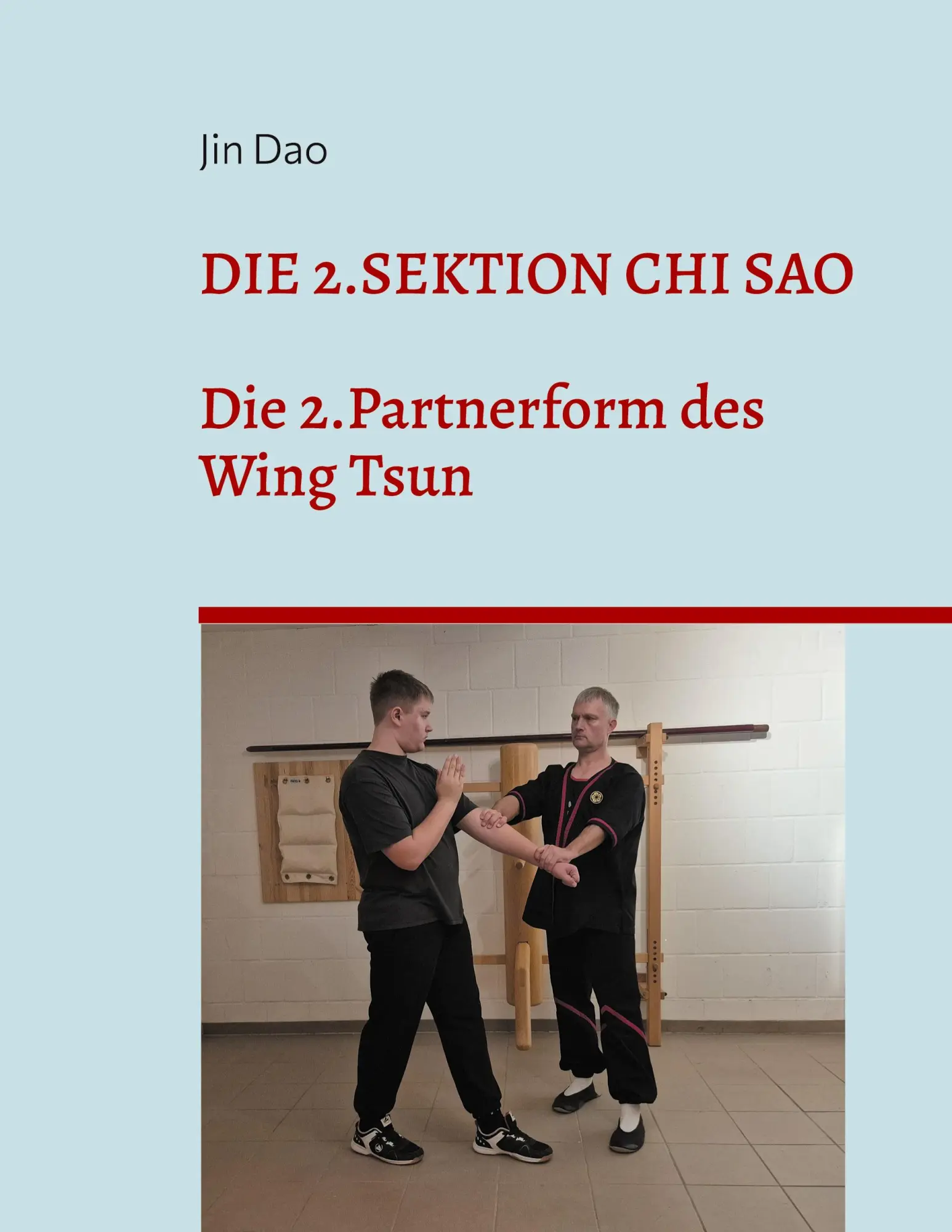 Cover: 9783819215025 | Die 2.Sektion Chi Sao | Die 2.Partnerform des Wing Tsun | Jin Dao